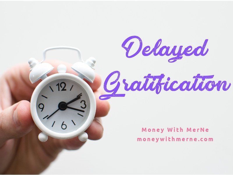 Delayed Gratification