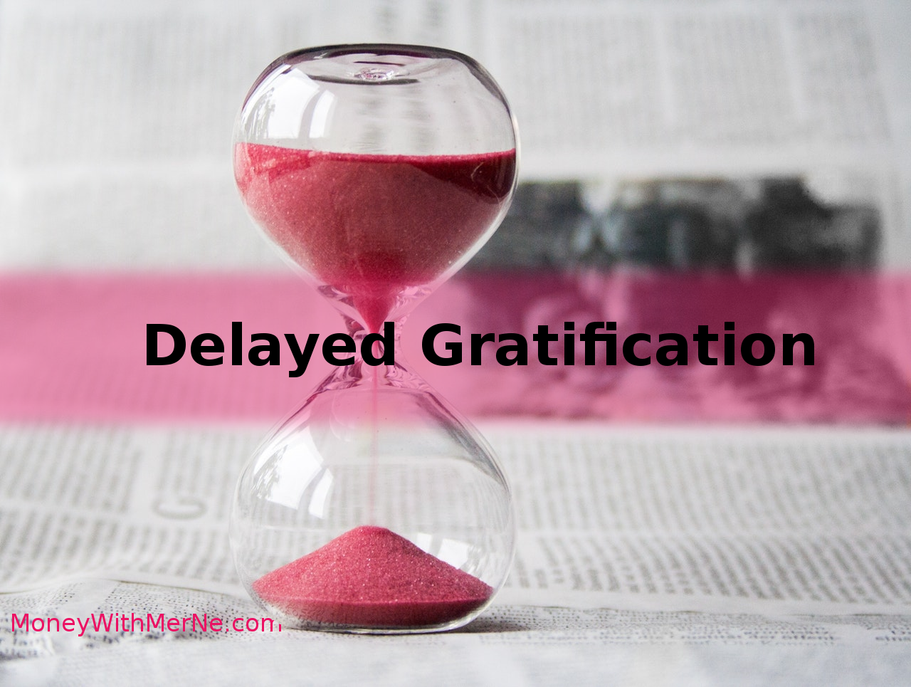 Delayed Gratification